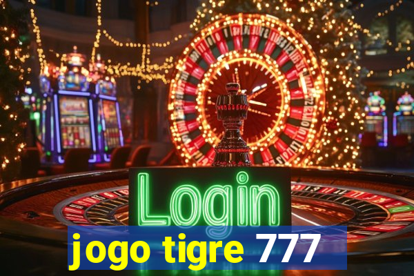 jogo tigre 777 - Cemstoretec